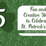 5 Fun and Creative Ideas to Celebrate St. Patrick's Day Article Banner