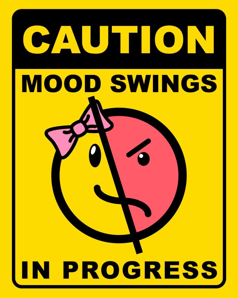 Caution Mood Swings In Progress Sign