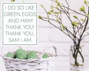 Green Eggs and Ham Quote