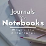 Notebooks vs journals with a stack of journals in the background